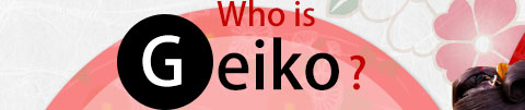 Who is Geiko